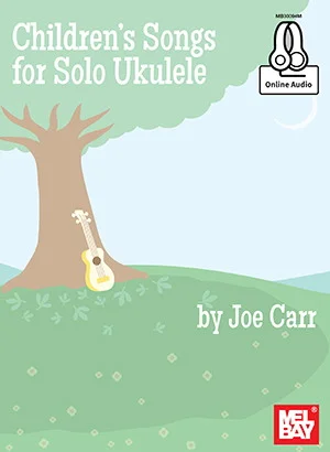 Children's Songs for Solo Ukulele