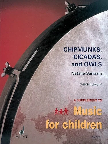 Chipmunks, Cicadas and Owls - Twelve Native American Children's Songs
