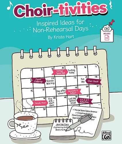 Choir-tivities<br>Inspired Ideas for Non-Rehearsal Days