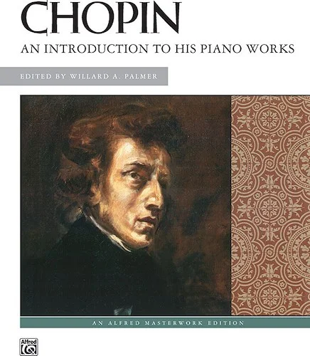 Chopin: An Introduction to His Piano Works