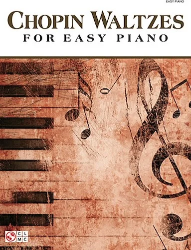 Chopin Waltzes for Easy Piano