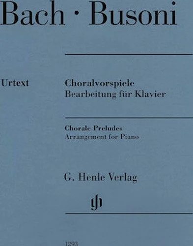 Chorale Preludes (Johann Sebastian Bach) - Arrangement for Piano by Ferruccio Busoni