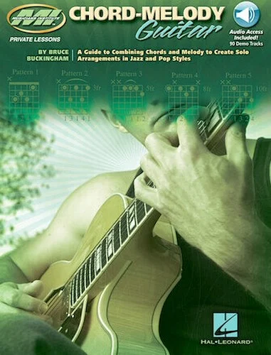 Chord-Melody Guitar - A Guide to Combining Chords and Melody to Create Solo Arrangements in Jazz and Pop Styles
