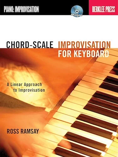 Chord-Scale Improvisation for Keyboard - A Linear Approach to Improvisation
