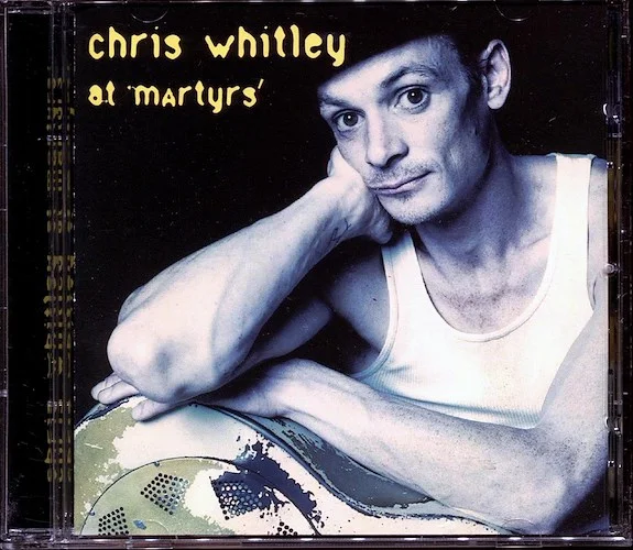 Chris Whitley - Chris Whitley At Martyrs'