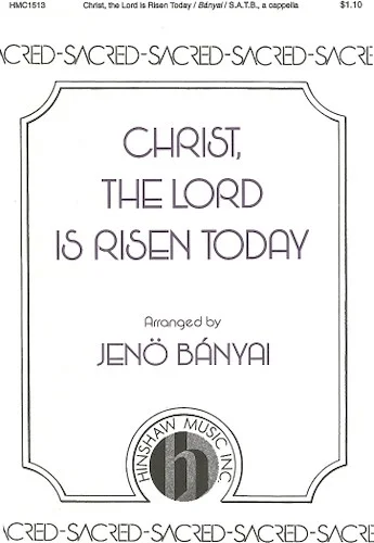 Christ, the Lord, Is Risen Today