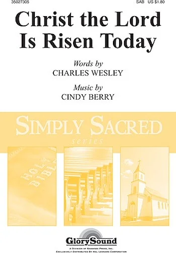 Christ the Lord Is Risen Today - Simply Sacred Choral Series