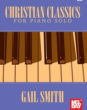 Christian Classics for Piano Solo