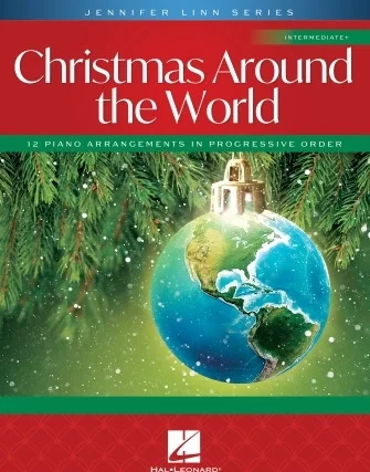 Christmas Around the World - 12 Piano Arrangements in Progressive Order