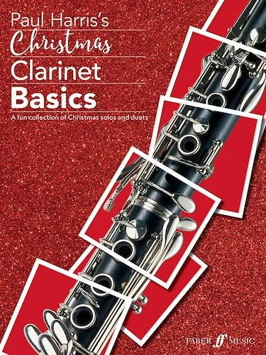Christmas Clarinet Basics<br>A Fun Collection of Christmas Solos and Duets