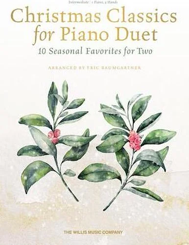 Christmas Classics for Piano Duet - 10 Seasonal Duets for Two