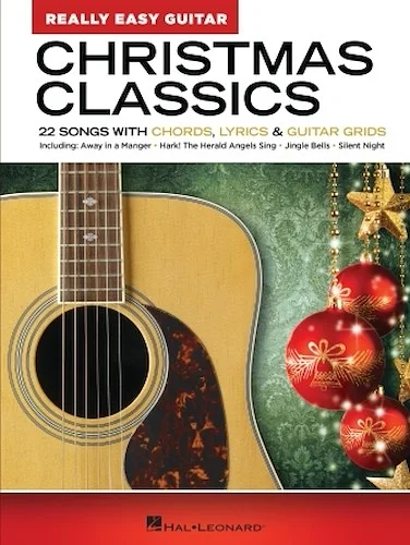 Christmas Classics - Really Easy Guitar Series - 22 Songs with Chords, Lyrics & Basic Tab