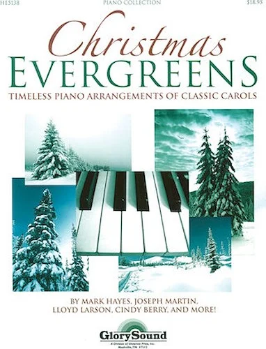 Christmas Evergreens - Timeless Piano Arrangements of Classic Carols