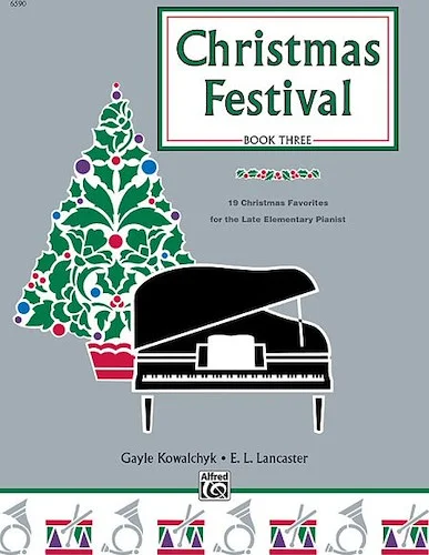 Christmas Festival, Book 3: 19 Christmas Favorites for the Late Elementary Pianist