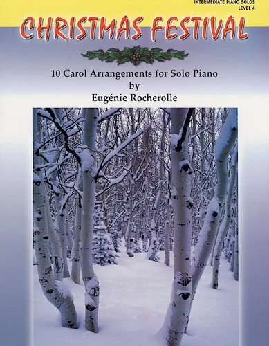 Christmas Festival, Level 4: 10 Carol Arrangements for Solo Piano