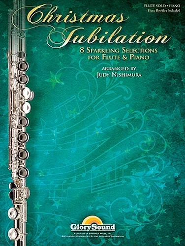 Christmas Jubilation - Sparkling Selections for Flute and Piano