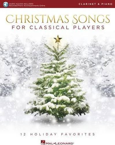 Christmas Songs for Classical Players - Clarinet and Piano - With online audio of piano accompaniments