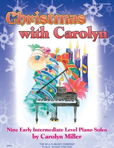 Christmas with Carolyn - Nine Early Intermediate Level Piano Solos