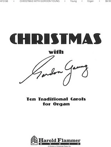 Christmas with Gordon Young - Ten Traditional Carols for Organ