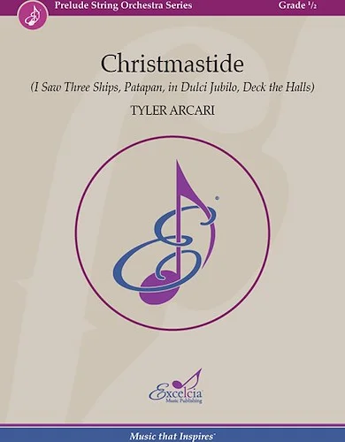 Christmastide - (I Saw Three Ships, Patapan, in Dulci Jubilo, Deck the Halls)