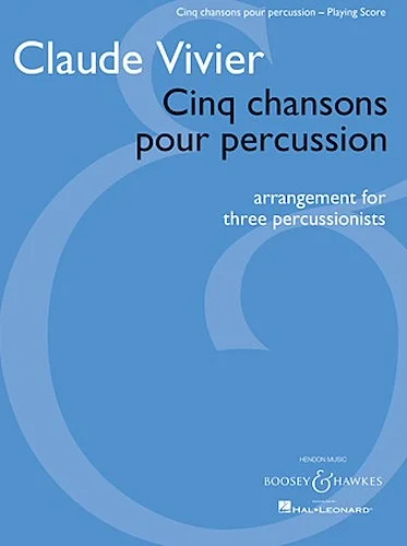 Cinq chansons pour percussion - Arrangement for three percussionists