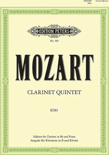 Clarinet Quintet in A K581 (Arranged in B flat for Clarinet in B flat and Piano)<br>