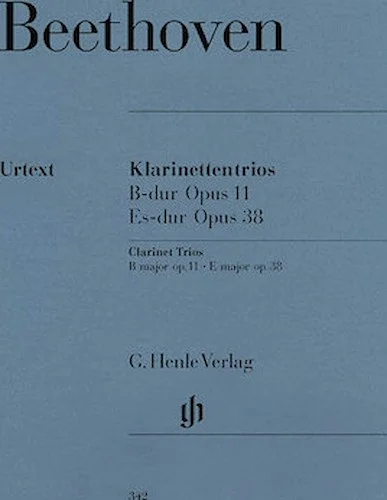 Clarinet Trios B Flat Major Op. 11 and E Flat Major Op. 38