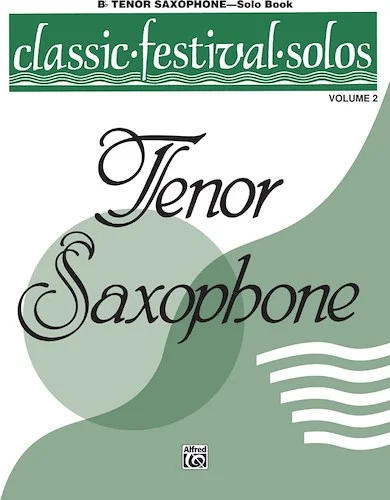 Classic Festival Solos (B-flat Tenor Saxophone), Volume 2 Solo Book