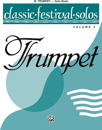 Classic Festival Solos (B-flat Trumpet), Volume 2 Solo Book