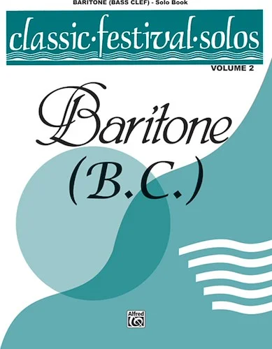 Classic Festival Solos (Baritone B.C.), Volume 2 Solo Book