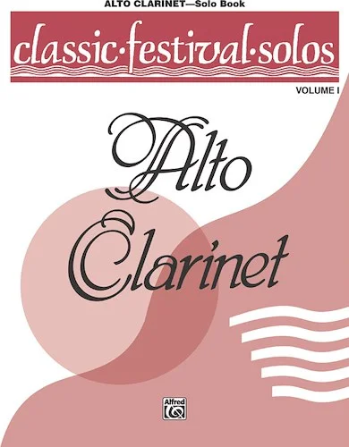 Classic Festival Solos (E-flat Alto Clarinet), Volume 1 Solo Book