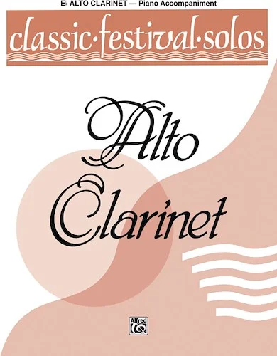 Classic Festival Solos (E-flat Alto Clarinet), Volume 1 Piano Acc.