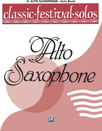 Classic Festival Solos (E-flat Alto Saxophone), Volume 1 Solo Book