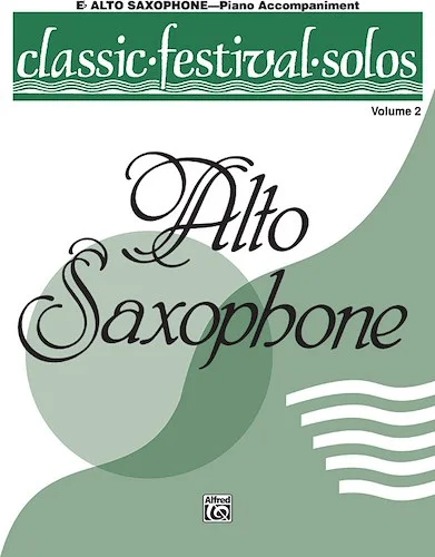 Classic Festival Solos (E-flat Alto Saxophone), Volume 2 Piano Acc.