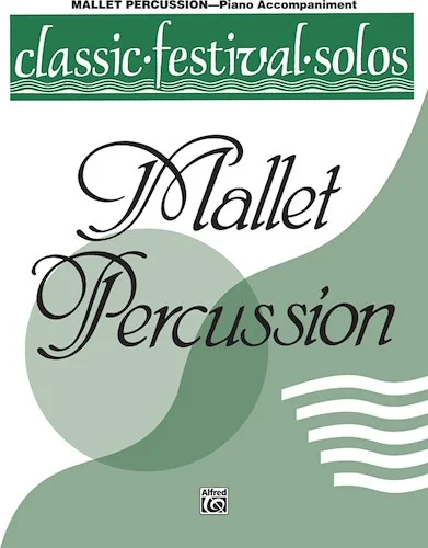 Classic Festival Solos (Mallet Percussion), Volume 1 Piano Acc.