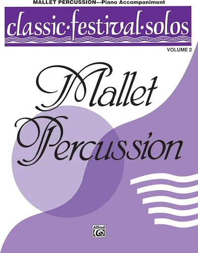Classic Festival Solos (Mallet Percussion), Volume 2 Piano Acc.