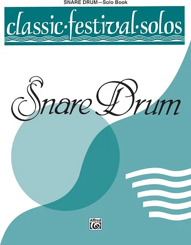 Classic Festival Solos (Snare Drum), Volume 1 Solo Book