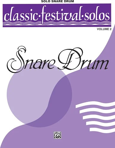 Classic Festival Solos (Snare Drum), Volume 2 Solo Book (Unaccompanied)