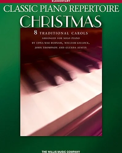 Classic Piano Repertoire - Christmas - 8 Traditional Carols Arranged for Piano Solo