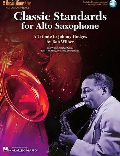 Classic Standards for Alto Saxophone: A Tribute to Johnny Hodges - Music Minus One Alto Saxophone
