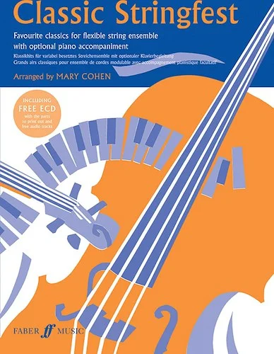 Classic Stringfest: Favourite Classics for Flexible String Ensemble with Optional Piano Accompaniment