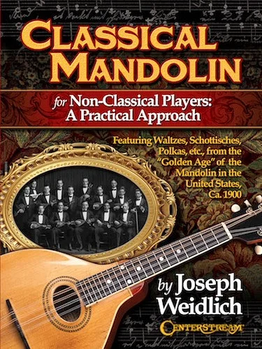 Classical Mandolin - For Non-Classical Players: A Practical Approach