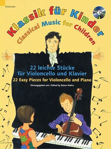 Classical Music for Children - 22 Easy Pieces for Violoncello and Piano