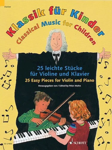 Classical Music for Children - 25 Pieces for Violin and Piano