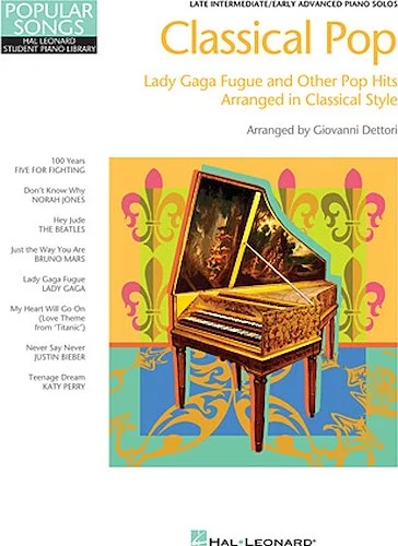 Classical Pop - Lady Gaga Fugue & Other Pop Hits