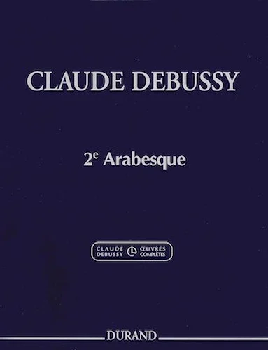 Claude Debussy - Second Arabesque