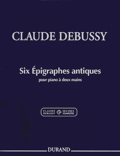 Claude Debussy - Six Epigraphes antiques