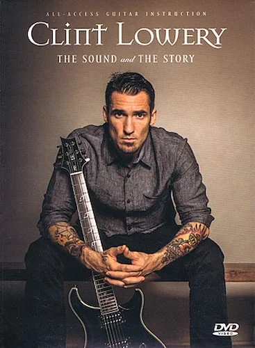 Clint Lowery - The Sound and the Story
