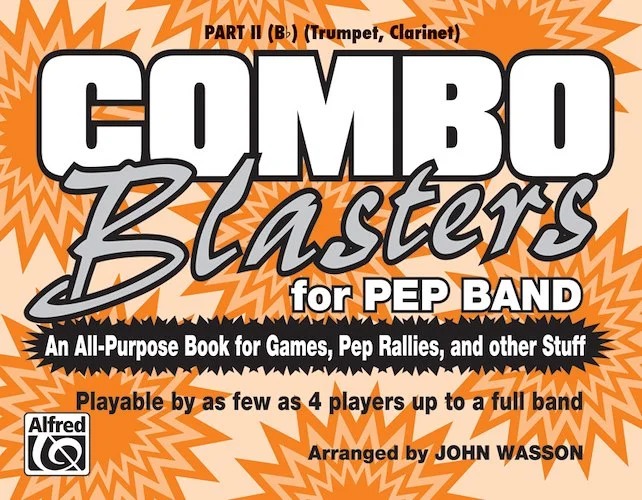 Combo Blasters for Pep Band: An All-Purpose Book for Games, Pep Rallies, and Other Stuff