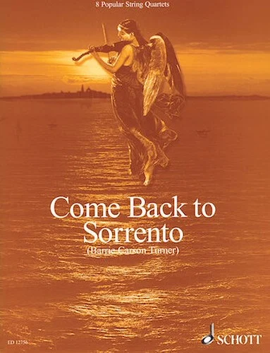 Come Back to Sorrento - 8 Popular String Quartets